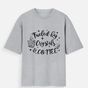 Fueled by Crystals & Coffee Unisex Oversized T-Shirt | Crystal Lover Tee